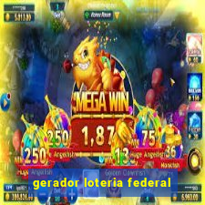 gerador loteria federal